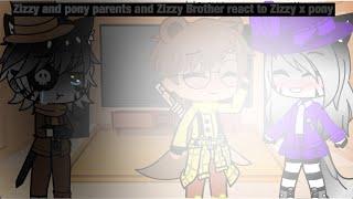 Zizzy and pony parents and Zizzy Brother  React to Zizzy x pony