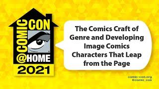 Developing Image Comics Characters That Leap from the Page  Comic-Con@Home 2021