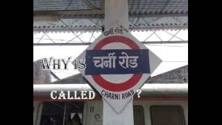 Why Is Charni Road Called Charni Road ?