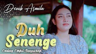 Denik Armila - DUH SENENGE      Kendang Kempul Banyuwangi  Official Music Video