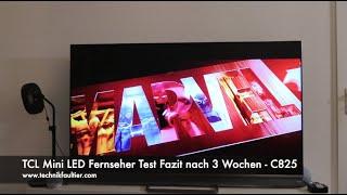 TCL Mini LED Fernseher Test Fazit nach 3 Wochen - C825