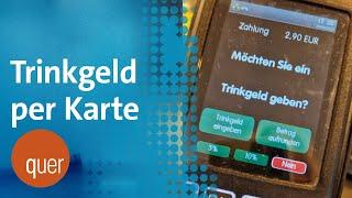 Tip-Flation Wenn der Kartenleser zum Trinkgeld auffordert  quer vom BR