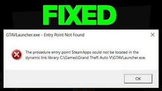 The procedure entry point SteamApps could not be located GTA 5 How to Fix ERROR 2023