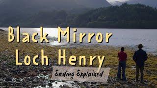 Black Mirror Loch Henry Ending Explained