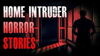 5 TRUE Scary Home Intruder Horror Stories  True Scary Stories