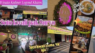 Tempat dan makanan wajib di klaten Soto kwali pak suryo klaten wisata kuliner legend soto kwali 4rb