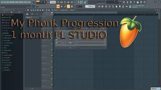 1 month PHONK progression FL STUDIO