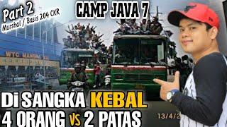 CAMP JAVA STORY  VETERAN BOEDOET MASUK CAMP JAVA 7 BENTROK LAWAN 2 PATAS MURSHAL 204 CKR PART 2