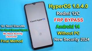 Redmi 12C FRP Bypass  HyperOS 1.0.4 Android 14  Google Account Unlock  New Security 2024  No Pc