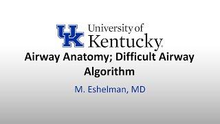 Airway Anatomy Difficult Airway Algorithm - Dr. Eshelman