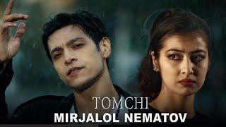 Mirjalol Nematov - Tomchi Videoklip