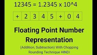 Floating Point Number Representation Addition Subtraction With Chopping  Rounding Technique HINDI