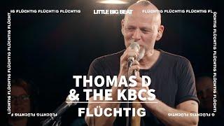 Thomas D & The KBCS - FLÜCHTIG Studio Live Session