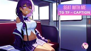 Seat with me TG TF Caption Transgender Transformation Anime MTF
