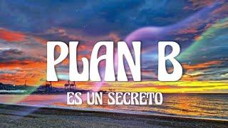 Plan B es un Secreto LetraLyrics