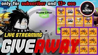 Live Streaming Giveaway @Elrawa Gaming Just For 13+ acc and subscriber Pets and Muscle King Aura