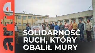 Solidarność. Upadek muru berlińskiego rozpoczął się w Polsce  ARTE.tv Dokumenty