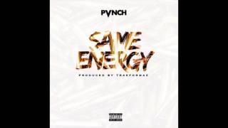 PVNCH - SAME ENERGY Prod by TRAKFORMAZ  AUDIO 