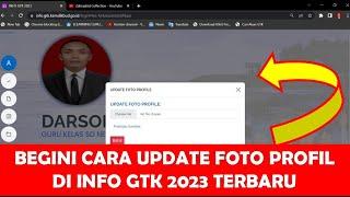 CARA UPDATE UBAH ATAU GANTI FOTO PROFIL INFO GTK 2023 TERBARU