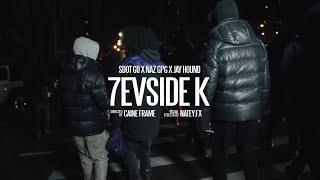 Sdot Go x NazGPG x Jay Hound - 7evSide K  Official Music Video   ShotBy. CaineFrame NateyFx