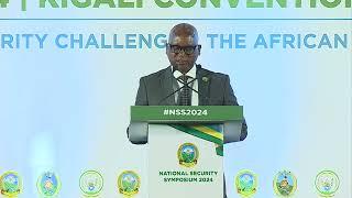 THE ELEVENTH NATIONAL SECURITY SYMPOSIUM OPENS IN KIGALI  Kigali 22 May 2024