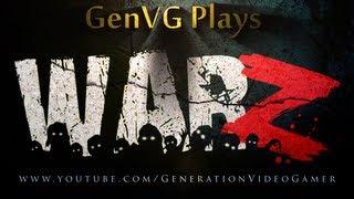 GenVG Plays War Z Episode 2