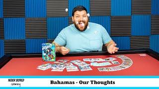 Bahamas - Our Thoughts Board Game