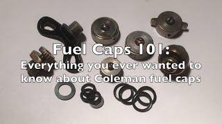 Fuel Caps 101 Everything you ever wanted to know about Coleman fuel caps