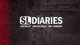 Sl Diaries Video  Socially Politically SriLankan