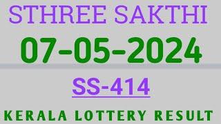 RESULT KERALA LOTTERY 07.05.2024 STHREE SAKTHI SS-414