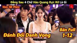 Review Phim Celebrity 2023  Đằng Sau 4 Chữ Hào Quang Rực Rỡ Là Gì  Bản Full