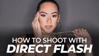 How to Shoot With Direct Flash for Edgy Portraits  Master Your Craft