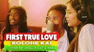 FIRST TRUE LOVE - KOLOHE KAI COVER BY JERALD KAT & REAH