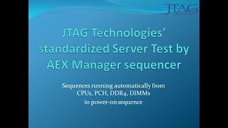 JTAG Technologies’ standardized Server Test by AEX Manager sequencer