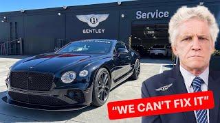 BENTLEY SERVICE CAN’T REPAIR MODIFIED CONTINENTAL  *PULL IT OUT*