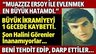 İSMET ÖZHAN Muazzez Ersoy ile Evlenmem Hayatımı Bitirdi.  Evliyken Beni Başkasıyla Aldattı.