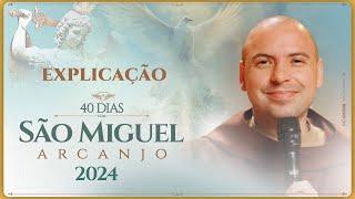 Explicação dos 40 Dias com São Miguel 2024