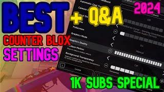 BEST Counter Blox Settings  *2024 + 1K Special Q&A Roblox Counter Blox