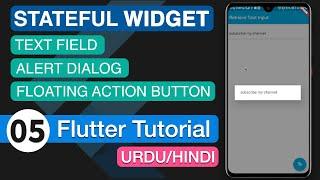 5 - What is Stateful Widget? How to Use Text Field Alert Dialog & Floating Action Button in Flutter