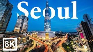 Seoul in 8K ULTRA HD - Capital of South korea 60 FPS