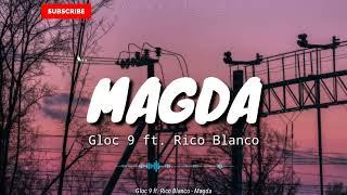 Magda Lyrics  Gloc 9 ft. Rico Blanco