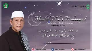 Maulid Nabi Muhammad SAW recorder 2002  KH. M. MARUF IRSYAD