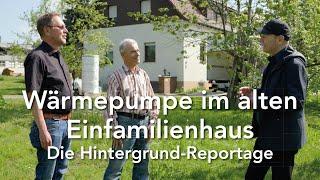 Wärmepumpe im Altbau - Die Hintergrund-Reportage