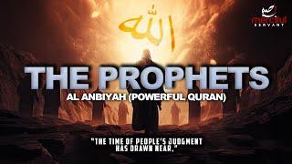 AL ANBIYAH FULL - EMOTIONAL QURAN THE PROPHETS الأنبياء