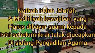 Nafkah iddah mutah & Madhiyah  harus dibayar Suami sebagai akibat hukum  suami ceraikan istri .