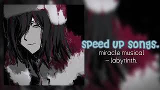 miracle musical - labyrinth. speed up songs.