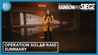 Rainbow Six Siege Operation Solar Raid Summary