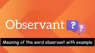 Observant meaning with example in sentence@EnglishLessonswithErum