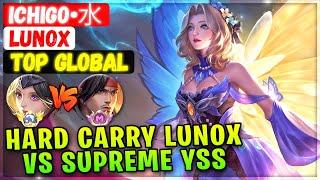 Hard Carry Lunox VS Supreme YSS Super Intense Game  Top Global Lunox  Ichigo•水 - Mobile Legends