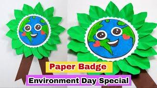 Environment Day Craft Ideas  Paper Badge  Environment Day  Earth Day Crafts